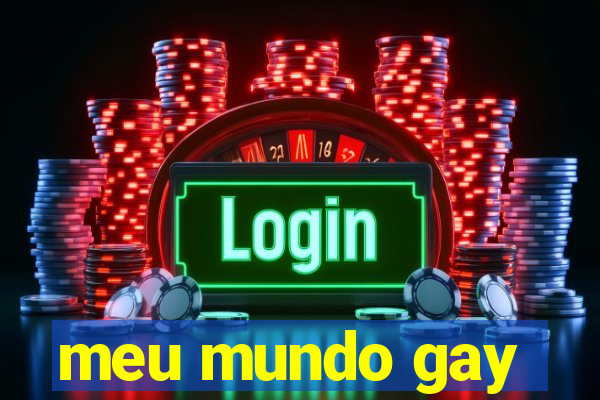 meu mundo gay